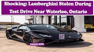 Shocking: Lamborghini Stolen During Test Drive Near Waterloo, Ontario