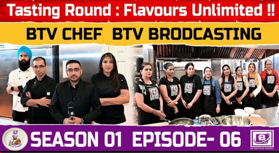 Tasting Round : Flavours Unlimited !!<br>BTV CHEF BTV BRODCASTING <br>SEASON 01 | EPISODE – 06<br>BTV BROADCASTING | <br>