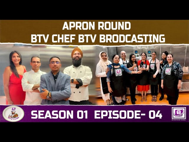 APRON ROUND BTV CHEF BTV BRODCASTING | SEASON 01 EPISODE- 04 | BTV BROADCASTING