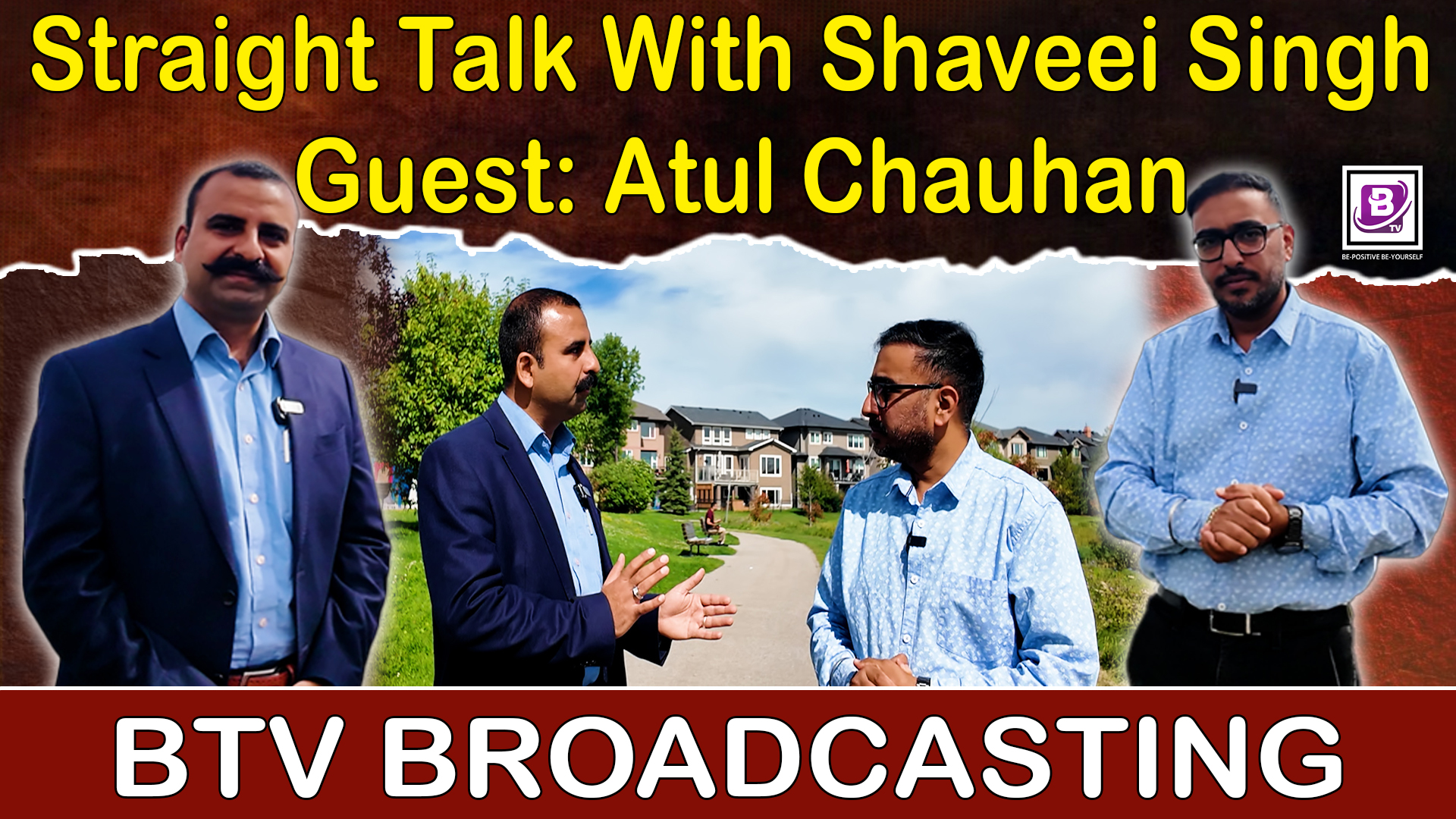 Straight Talk With Shaveei Singh Guest: Atul Chauhan 